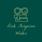 Dick Ferguson writer
