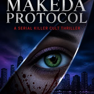 THE MAKEDA PROTOCOL: A Serial Killer Cult Thriller